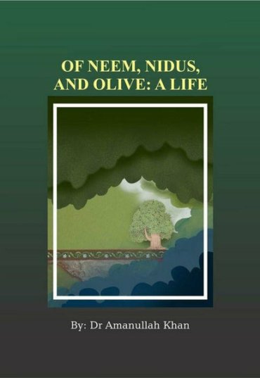 of-neem-nidus-and-olive-a-life-dr-amanullah-khan-495065-207856.jpg