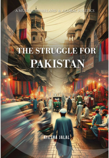 thestruggleforPakistan-AyeshaJalal-FrontCover-Sang-e-meel.jpg